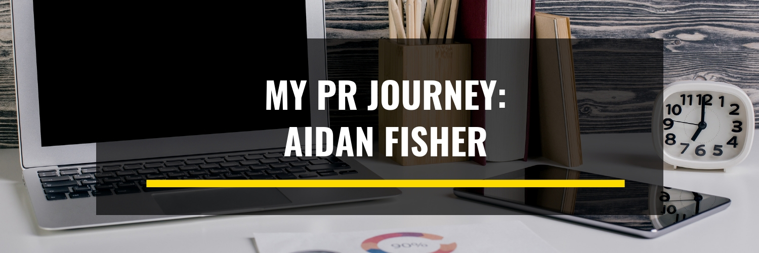 My PR Journey: Aidan Fisher