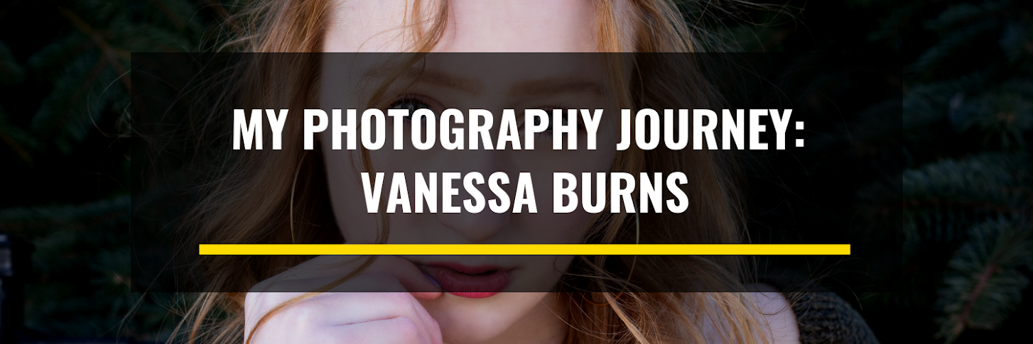 My Photography Journey: Vanessa Burns