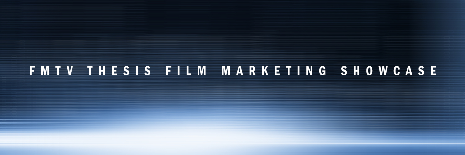 FMTV Thesis Film Marketing Showcase