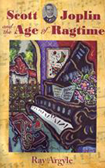 Scott Joplin and the Age of Ragtime