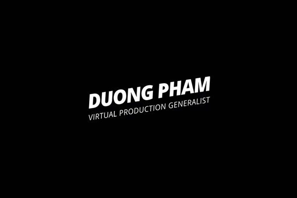 Duong Pham, virtual production generalist - reel video 
